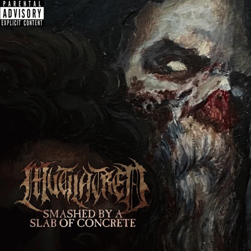 Mutilatred : Smashed by a Slab of Concrete